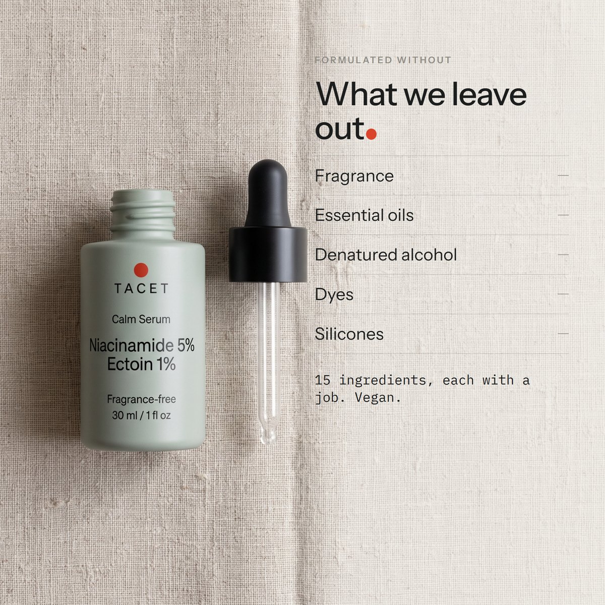 Tacet Calm Serum bottle lying on oat linen with the dropper beside it, list of what is left out